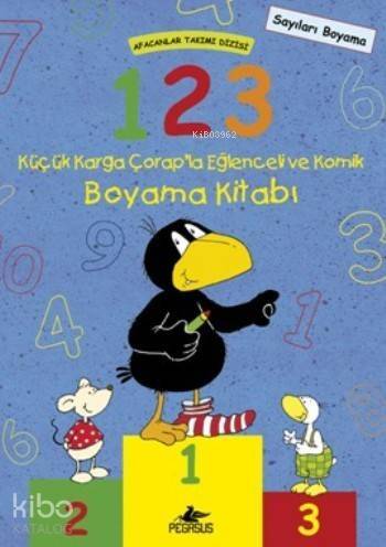 1 2 3 Küçük Karga Çorap'la Eğlenceli ve Komik Boyama Kitabı; Afacanlar Takımı Dizisi - 1