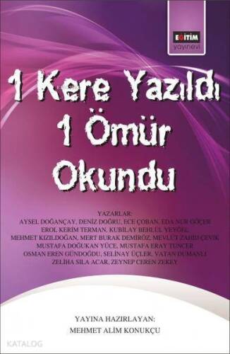 1 Kere Yazıldı 1 Ömür Okundu - 1