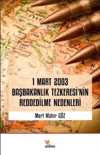 1 Mart 2003 Başbakanlık Tezkeresi’nin Reddedilme Nedenleri - 1