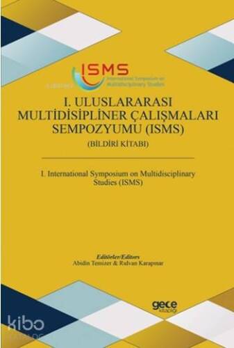 1. Uluslararası Multidisipliner Çalışmaları Sempozyumu (ISMS) Bildiri Kitabı - 1