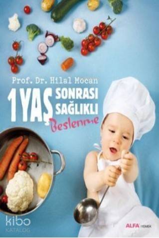 1 Yaş Sonrası Sağlıklı Beslenme - 1