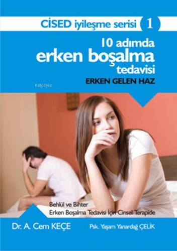 10 Adımda Erken Boşalma Tedavisi;Erken Gelen Haz - 1