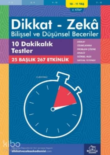 10 Dakikalık Testler ( 10 - 11 Yaş 4 Kitap, 267 Etkinlik );Dikkat – Zekâ & Bilişsel ve Düşünsel Beceriler - 1