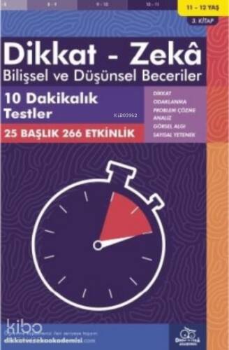 10 Dakikalık Testler ( 11 - 12 Yaş 3 Kitap, 266 Etkinlik );Dikkat – Zekâ & Bilişsel ve Düşünsel Beceriler - 1