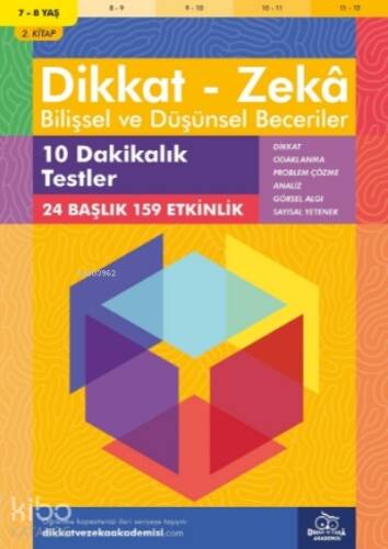 10 Dakikalık Testler ( 7 - 8 Yaş 2.Kitap, 159 Etkinlik );Dikkat – Zekâ & Bilişsel ve Düşünsel Beceriler - 1