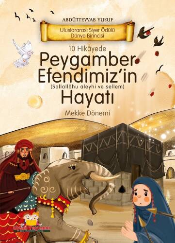 10 Hikayede Peygamber Efendimiz’in Hayatı Mekke Dönemi - 1