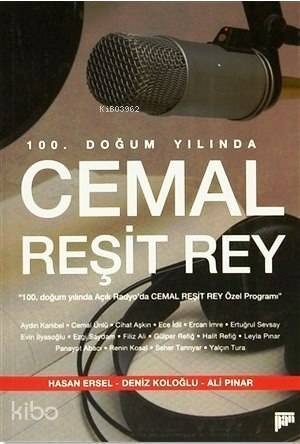 100. Doğum Yılında Cemal Reşit Rey; 100. Doğum Yılında Açık Radyo'da Cemal Reşit Rey Özel Programı - 1