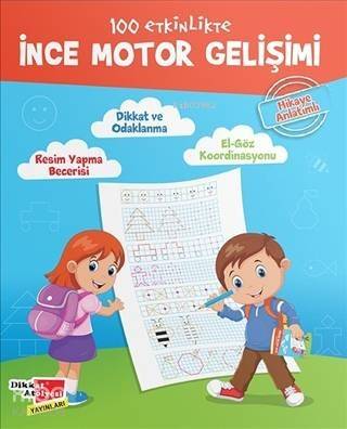 100 Etkinlikte İnce Motor Gelişimi (Hikaye Anlatımlı) - 1