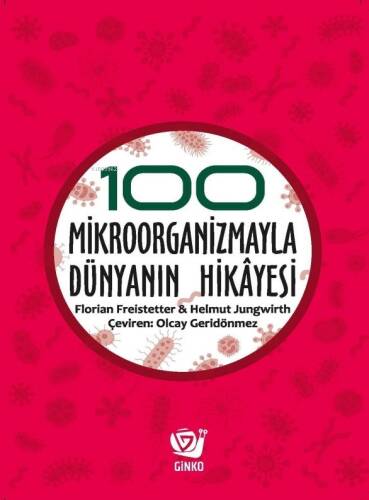 100 Mikroorganizmayla Dünyanın Hikâyesi - 1