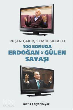 100 Soruda Erdoğan - Gülen Savaşı - 1