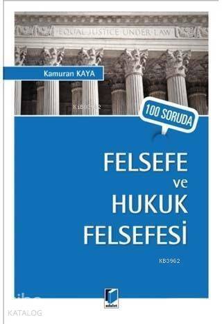 100 Soruda Felsefe ve Hukuk Felsefesi - 1