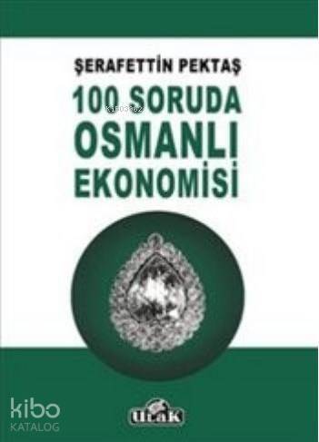 100 Soruda Osmanlı Ekonomisi - 1