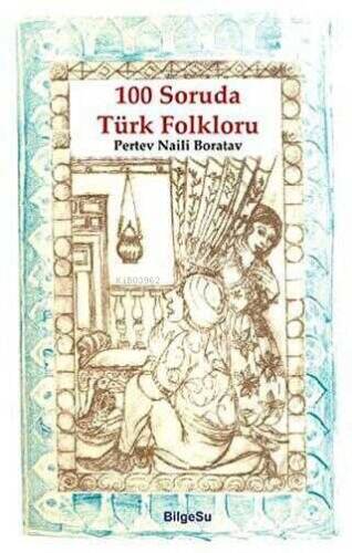 100 Soruda Türk Folkloru - 1