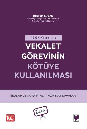 100 Soruda Vekalet Görevinin Kötüye Kullanılması Nedeniyle Tapu İptal - Tazminat Davaları - 1