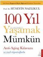 100 Yıl Yaşamak Mümkün - 1