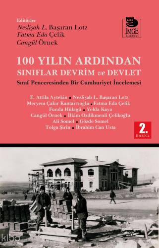 100 Yılın Ardından Sınıflar Devrim ve Devlet;Sınıf Penceresinden Bir Cumhuriyet İncelemesi - 1