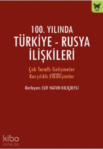 100. Yılında Türkiye- Rusya İlişkileri - 1