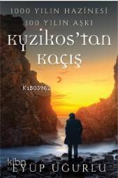 1000 Yılın Hazinesi 100 Yılın Aşkı Kyzikos'tan Kaçış - 1