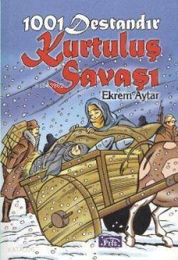 1001 Destandır Kurtuluş Savaşı - 1