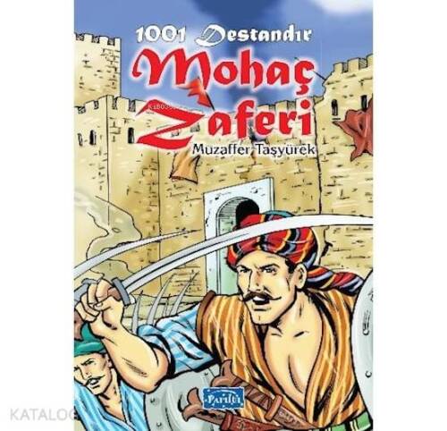 1001 Destandır Mohaç Zaferi - 1