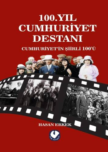 100.Yıl Cumhuriyet Destanı ;Cumhuriyet’in Şiirli 100’ü - 1