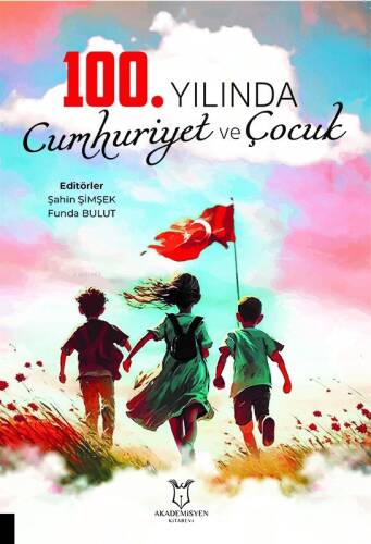 100.Yılında Cumhuriyet ve Çocuk - 1