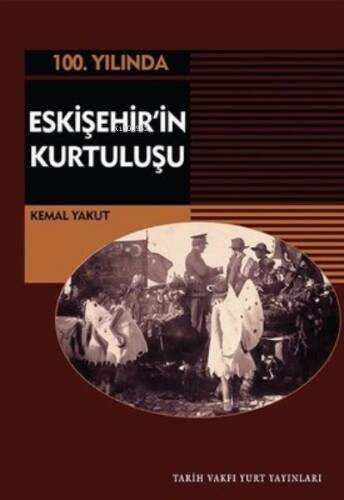 100.Yılında Eskişehir'in Kurtuluşu - 1