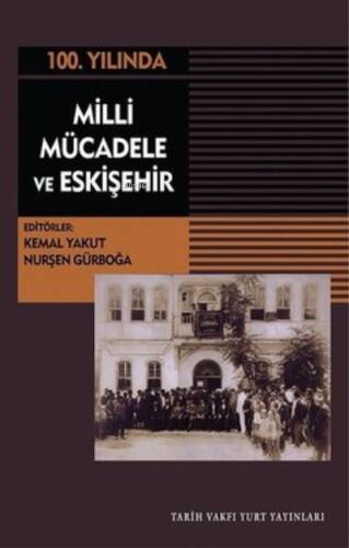 100.Yılında Milli Mücadele ve Eskişehir - 1