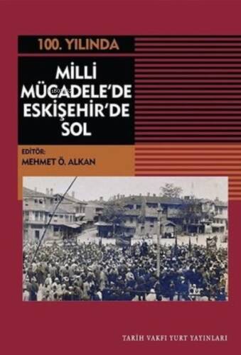 100.Yılında Milli Mücadele'de Eskişehir'de Sol - 1