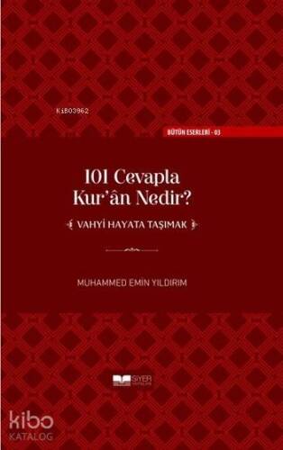 101 Cevapla Kuran Nedir Vahyi Hayata Taşımak ciltli - 1