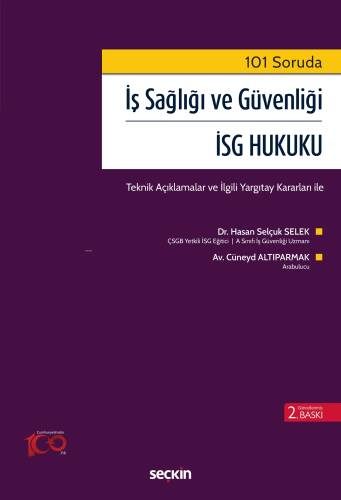 101 Soruda İş Sağlığı ve Güvenliği – İSG Hukuku;Teknik Açıklamalar ve İlgili Yargıtay Kararları ile - 1