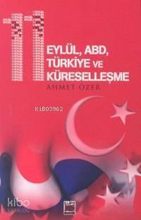 11 Eylül ABD Türkiye ve Küreselleşme - 1