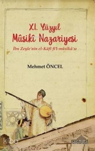 11. Yüzyıl Musiki Nazariyesi; İbn Zeyle'nin el - Kafi fi'l - musika'sı - 1