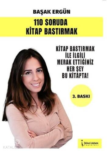 110 Soruda Kitap Bastırmak ;Kitap Bastırmak İle İlgili Merak Ettiğiniz Her Şey Bu Kitapta! - 1