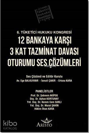 12 Bankaya Karşı 3 Kat Tazminat Davası Oturumu Ses Çözümleri - 1