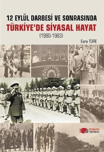 12 Eylül Darbesi Ve Sonrasi Türkiye’de Siyasal Hayat;(1980-1983) - 1