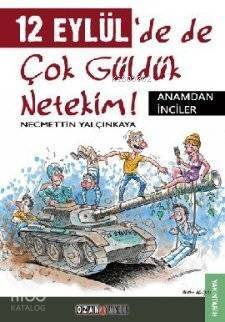 12 Eylül'de de Çok Güldük Netekim!; Anamdan İnciler - 1