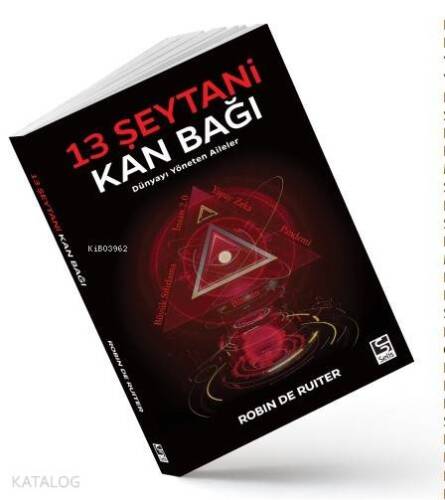 13 Şeytani Kan Bağı; Dünyayı Yöneten Aileler - 1