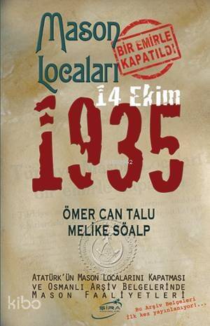 14 Ekim 1935; Mason Locaları Bir Emirle Kapatıldı - 1