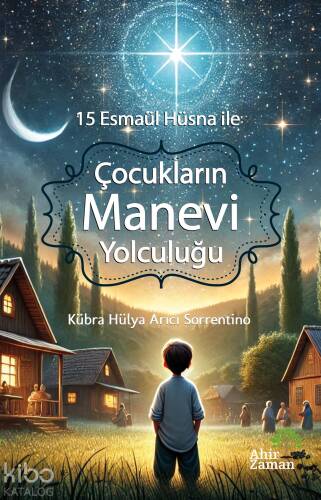 15 Esmaül Hüsna ile Çocukların Manevi Yolculuğu - 1