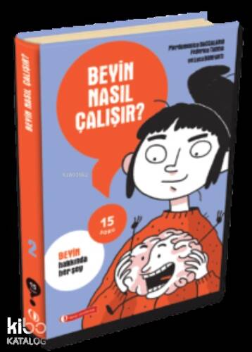 15 Soru Serisi – Beyin Nasıl Çalışır? - 1