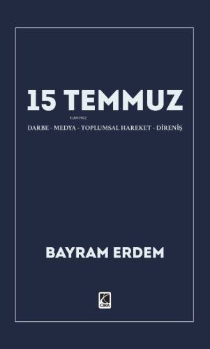 15 Temmuz ;Darbe-Medya-Toplumsal Hareket-Direniş - 1