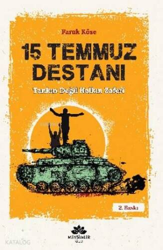 15 Temmuz Destanı; Tankın Değil Halkın Zaferi - 1