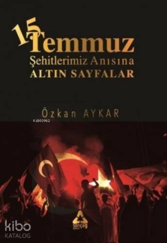 15 Temmuz ve Şehitlerimiz Anısına Altın Sayfalar - 1