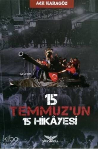 15 Temmuz'un 15 Hikayesi - 1