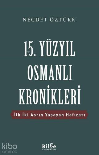 15. Yüzyıl Osmanlı Kronikleri - 1