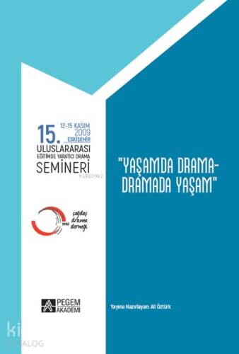 15.Uluslararası Eğitimde Yaratıcı Drama Semineri (12.11.2009-15.11.2009) “Yaşamda Drama – Dramada Yaşam” - 1