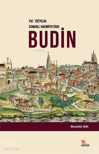 16. Yüzyılda Osmanlı Hakimiyetinde Budin - 1