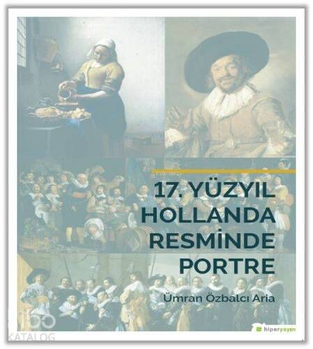 17. Yüzyıl Hollanda Resminde Portre - 1