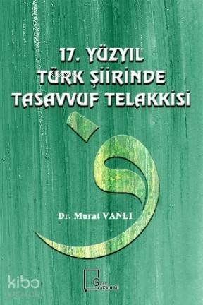 17. Yüzyıl Türk Şiirinde Tasavvuf Telakkasi - 1